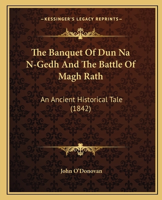 The Banquet Of Dun Na N-Gedh And The Battle Of ... 1165806738 Book Cover