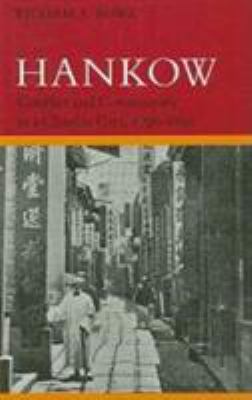 Hankow: Conflict and Community in a Chinese Cit... 0804721602 Book Cover