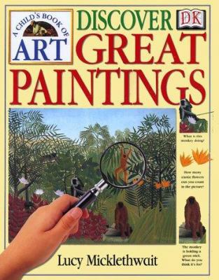 Child's Book of Art: Discover Great Paintings, A 0789442833 Book Cover
