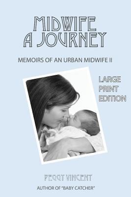 Midwife: A Journey (Large Print) 1539445208 Book Cover