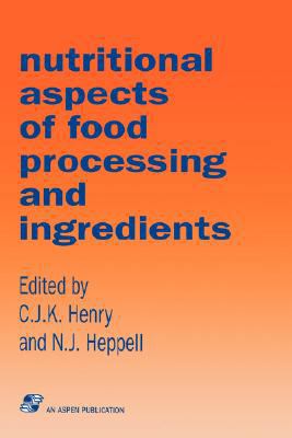 Nutritional Aspects of Food Processing and Ingr... 0834204010 Book Cover