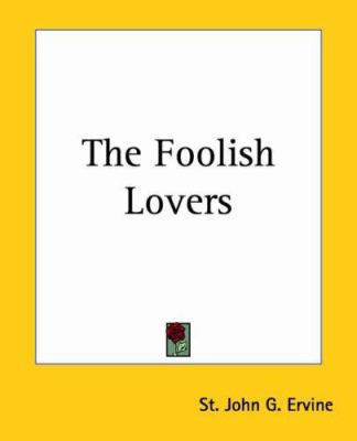 The Foolish Lovers 1419162608 Book Cover