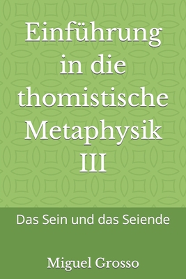 Einführung in die thomistische Metaphysik III: ... [German] B0CCZSXDG9 Book Cover