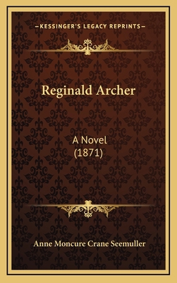 Reginald Archer: A Novel (1871) 1164391437 Book Cover