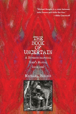 The Book of Uncertain: A Hyperbiographical User... 1956005684 Book Cover