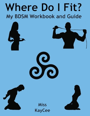 Where Do I Fit? My BDSM Workbook and Guide 1662900953 Book Cover