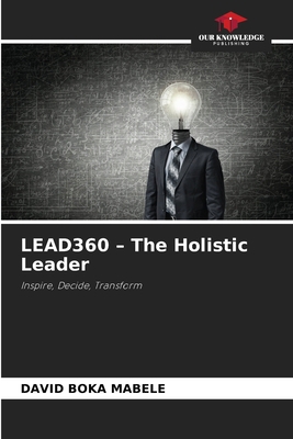 LEAD360 - The Holistic Leader 6630216350 Book Cover