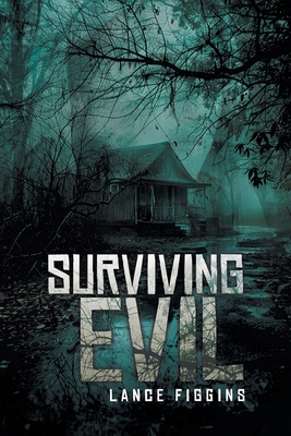 Surviving Evil B0DRWJ89ST Book Cover