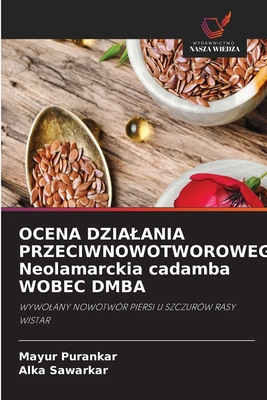 OCENA DZIALANIA PRZECIWNOWOTWOROWEGO Neolamarck... [Polish] 6209061397 Book Cover