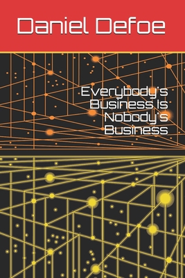 Everybody's Business Is Nobody's Business            Book Cover