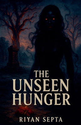 The Unseen Hunger B0FFBM2HBM Book Cover