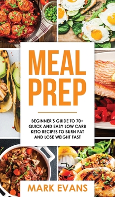 Meal Prep: Beginner's Guide to 70+ Quick and Ea... 1951429443 Book Cover