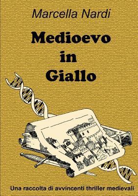 Medioevo in Giallo [Italian] 1304222098 Book Cover