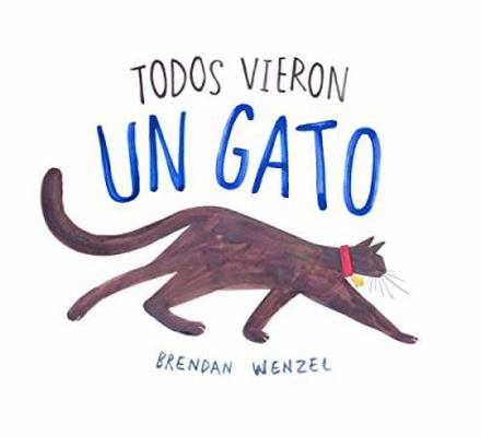 Todos vieron un gato [Spanish] 607973138X Book Cover