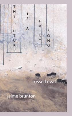 The Future Is a Faint Song 1935716271 Book Cover