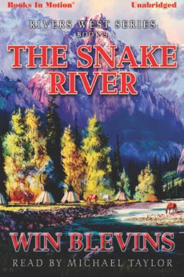 The Snake River by Win Blevins (Rivers West Ser... 1614530998 Book Cover