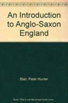 An Introduction to Anglo-Saxon England 0521091047 Book Cover
