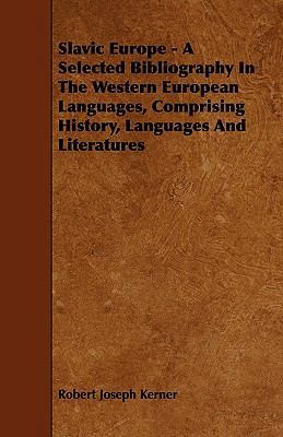Slavic Europe - A Selected Bibliography In The ... 1444674951 Book Cover