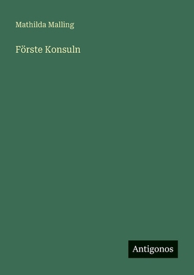 Förste Konsuln [Swedish] 3566004308 Book Cover