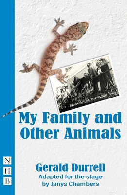 My Family and Other Animals: (Stage Version) 1839040394 Book Cover