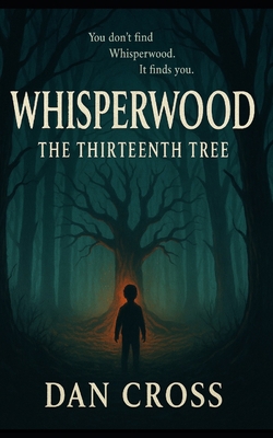 Whisperwood: The Thirteenth Tree B0FRY4GC2X Book Cover