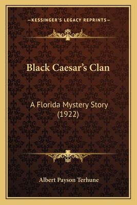 Black Caesar's Clan: A Florida Mystery Story (1... 1166466787 Book Cover