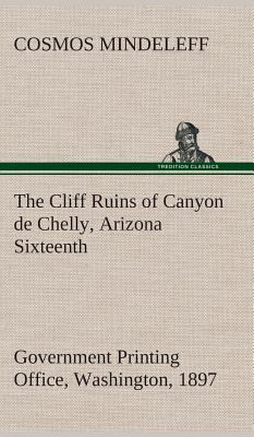 The Cliff Ruins of Canyon de Chelly, Arizona Si... 3849520994 Book Cover