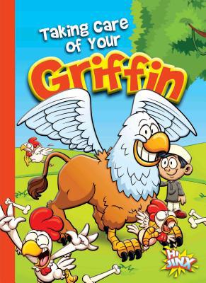 Taking Care of Your Griffin 1644660903 Book Cover