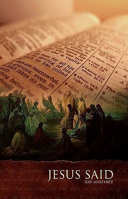 Jesus Said 1453577882 Book Cover
