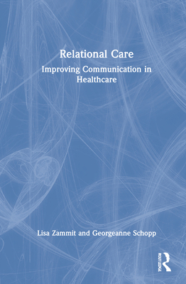 Relational Care: Improving Communication in Hea... 1032189835 Book Cover