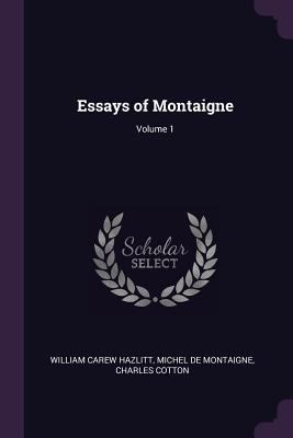 Essays of Montaigne; Volume 1 1377415945 Book Cover