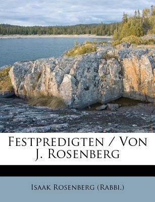 Festpredigten Von J. Rosenberg, Rabbiner in Thorn [German] 1246620138 Book Cover