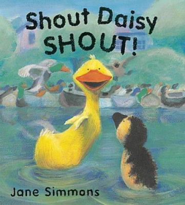 Shout Daisy Shout! (Picture Books) 1841215473 Book Cover