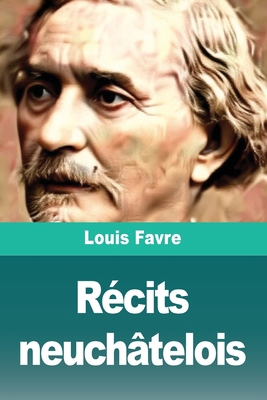 Récits neuchâtelois [French] 3690827817 Book Cover