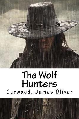 The Wolf Hunters 1539418316 Book Cover
