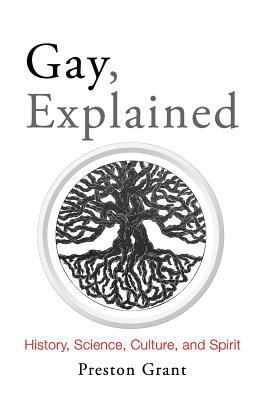 Gay, Explained: History, Science, Culture, and ... 0997684534 Book Cover