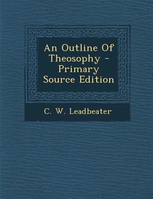 An Outline of Theosophy [Afrikaans] 1293041130 Book Cover