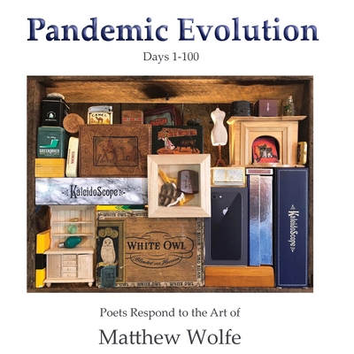 Pandemic Evolution: Poets Respond to the Art of... 1735400238 Book Cover