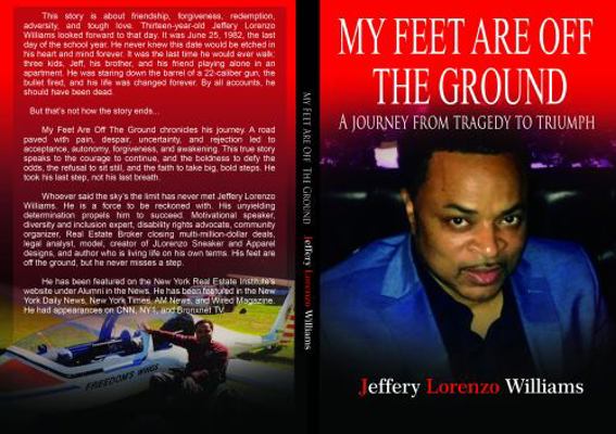 My Feet Are off the Ground : A Journey from Tragedy to Triumph