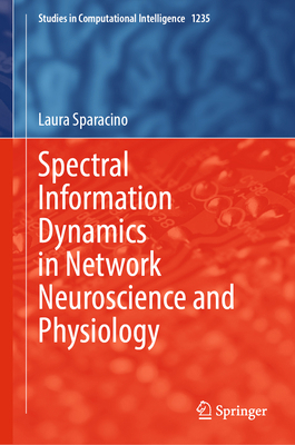 Spectral Information Dynamics in Network Neuros... 303205415X Book Cover