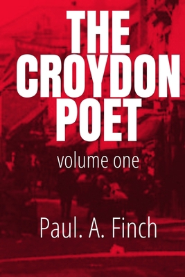 The Croydon Poet: Volume One B0DY9QVNXX Book Cover