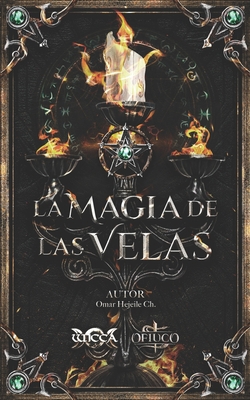 La Magia de las Velas [Spanish] 9588391520 Book Cover