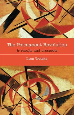 The Permanent Revolution & Results and Prospects 0932323294 Book Cover