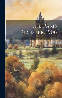 The Paris Register, 1906 B0CMJZLXG2 Book Cover