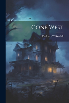 Gone West 1022143492 Book Cover