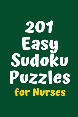 201 Easy Sudoku Puzzles for Nurses 1084180944 Book Cover