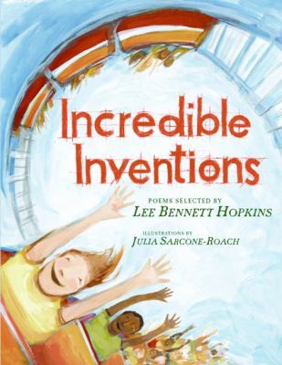 Incredible Inventions: Poems 0060872454 Book Cover