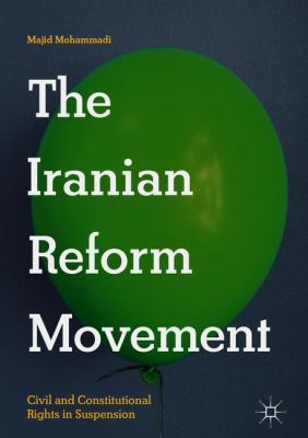 The Iranian Reform Movement: Civil and Constitu... 3319909681 Book Cover