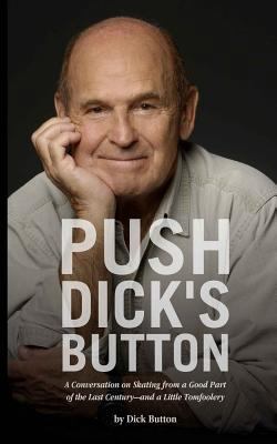 Push Dick's Button: A Conversation on Skating f... 1494223473 Book Cover