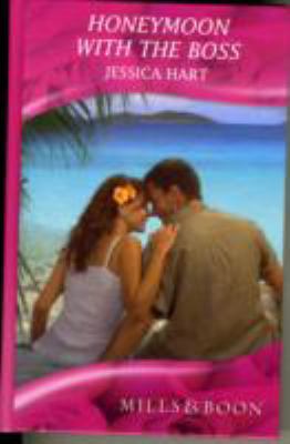 Honeymoon with the Boss (Romance HB) 0263207587 Book Cover